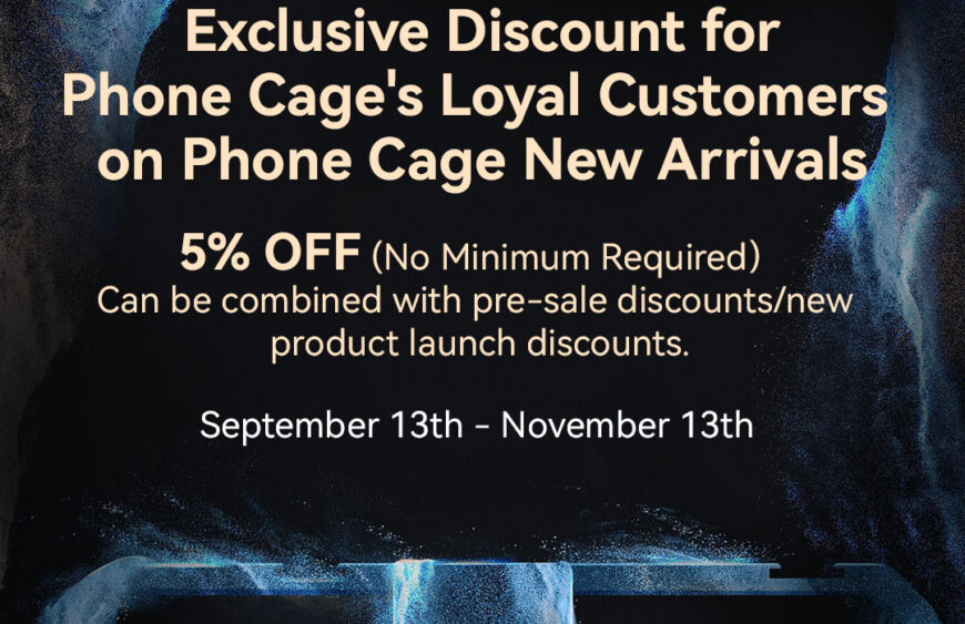Exclusive Discount for Phone Cage's Loyal Customers on New Phone Cage Arrivals!...